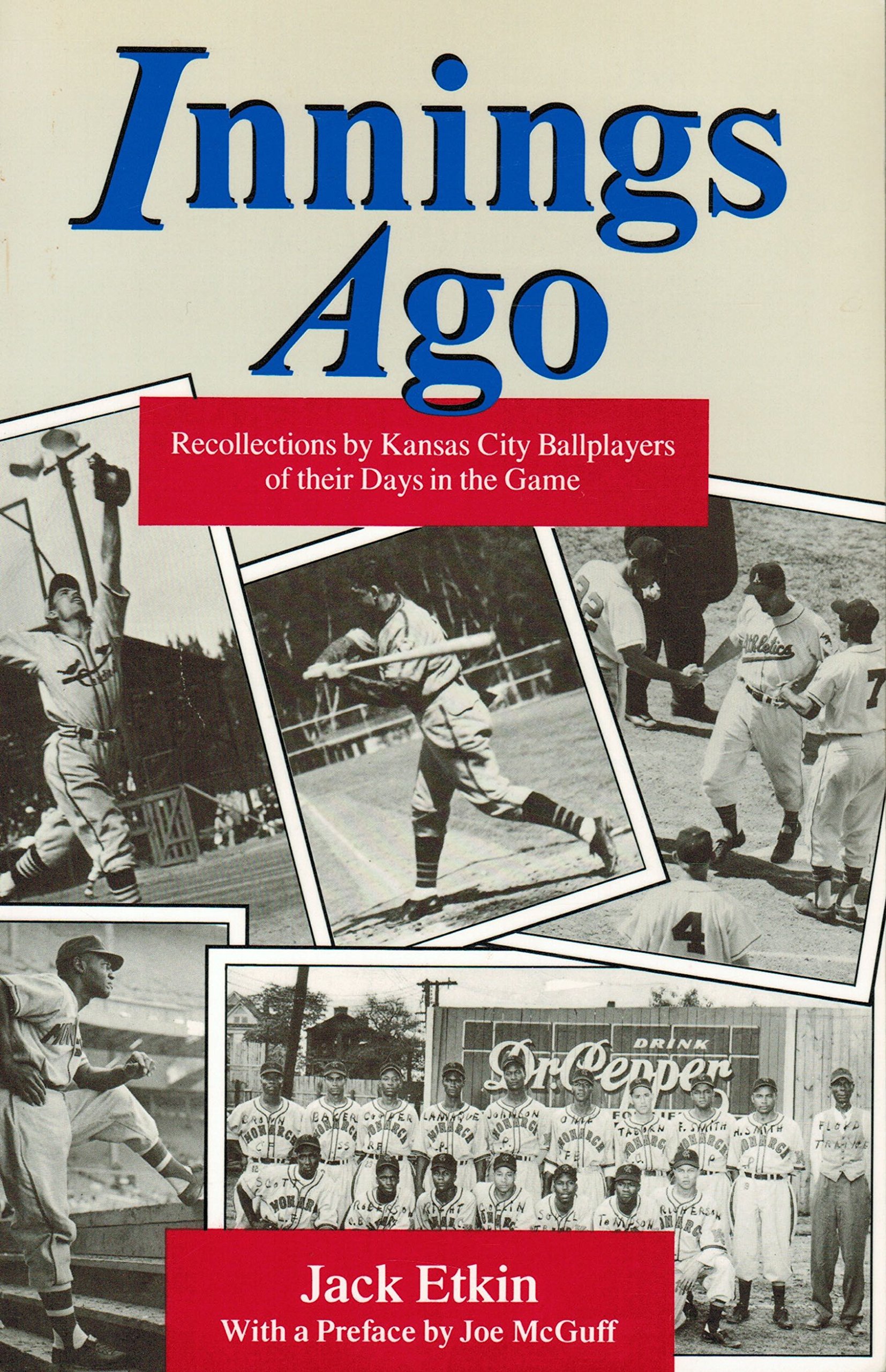 Innings Ago: Recollections by Kansas City Ballplayers of Their Days in the Game (Paperback)