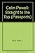 Colin Powell: Straight to the top (Passports) by Blue Rose (1993-01-01) Hardcover