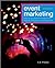 Event Marketing How to Successfully Promote Events, Festivals, Conventions, and Expositions