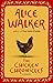 The Chicken Chronicles. by Alice Walker [Hardcover]2011