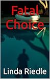 Fatal Choice