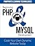 Beginning PHP & MySQL Development: Code Your Own Dynamic Website Today by PawPrints Learning Technologies (2014-04-24)