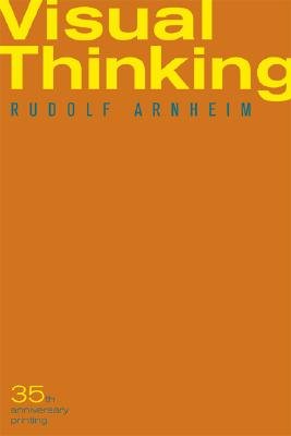 Visual Thinking: Thirty-Fifth Anniversary Printing [VISUAL THINKING ANNIV/E 35/E] [Paperback] (Unknown Binding)