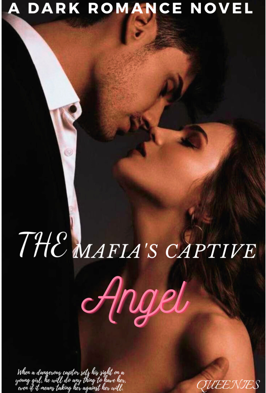 THE MAFIA'S CAPTIVE ANGEL : Mafia Series ( Violenta Family) Book 1