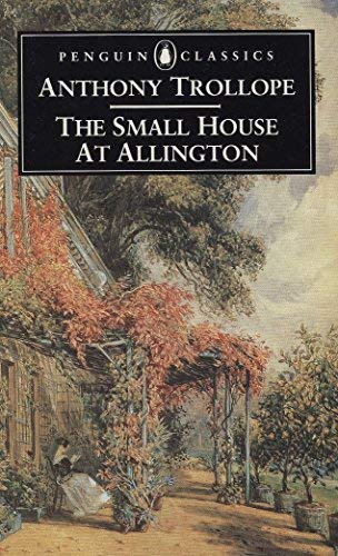 The Small House at Allington (Classics) by Trollope, Anthony (1991) Paperback