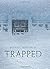 Trapped