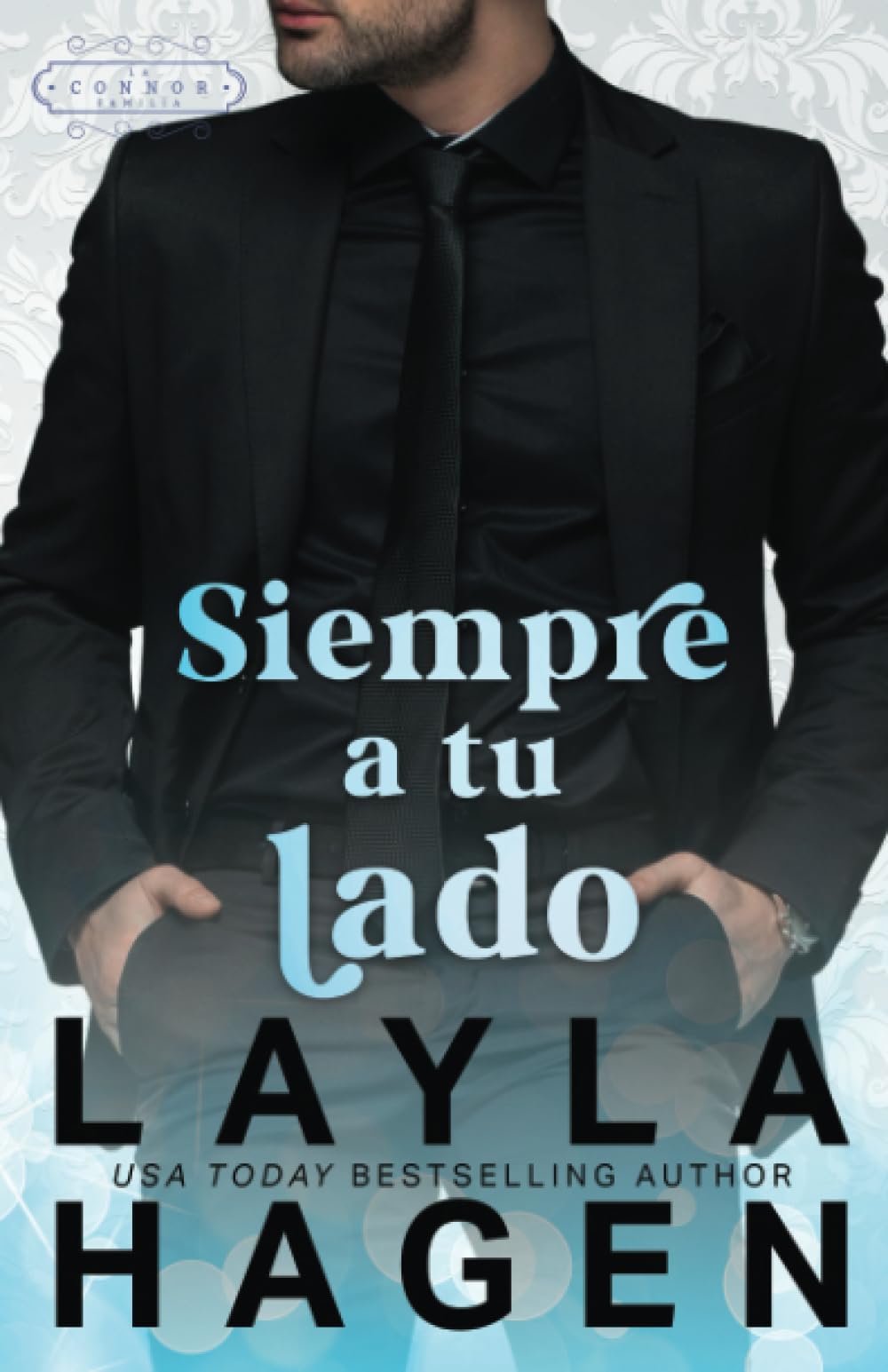 Portada de Siempre a tu lado, de Layla Hagen
