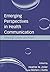 [Emerging Perspectives in Health Communication: Meaning, Culture, and Power] (By: Heather Zoller) [published: May, 2008]