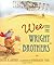 Wee and the Wright Brothers by Timothy R. Gaffney (2004-09-01)