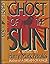 Ghost of the Sun
