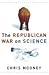 Republican War on Science (05) by Mooney, Chris [Hardcover (2... by Mooney