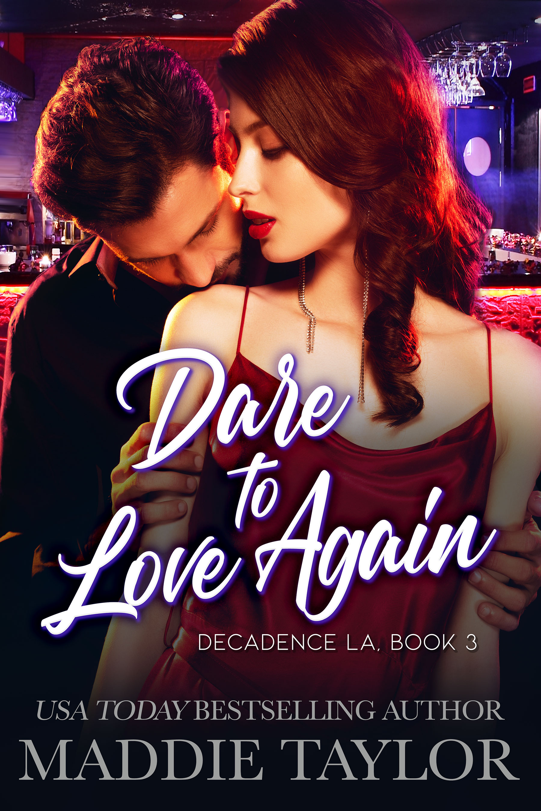 Dare to Love Again (Decadence L.A. #3)