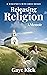 Releasing Religion: A Minis...