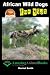 African Wild Dogs For Kids by Rachel Smith (2015-09-23)