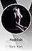 Reddish by Cara Hart