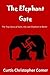 The Elephant Gate: The True Story of Siam, the Last Elephant in Berlin by Mr. Curtis Christopher Comer (2013-03-27)