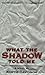What the Shadow Told Me by Kurtis Davidson (2005-01-01)