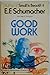 Good Work by E. F. Schumacher (1980-04-03)