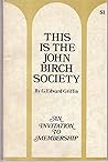 This is the John Birch Society: An invitation to membership This is the John Birch Society: An invitation to membership
