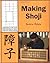 Making Shoji by Toshio Odate (2000-05-01)