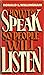How to Speak So People Will Listen