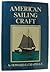 American Sailing Craft by Howard I. Chapelle (1975-01-01)