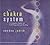 The Chakra System: A Complete Course in Self-Diagnosis and Healing by Anodea Judith (2003-11-01)