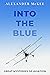 Into the Blue: Great Myster...