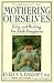 Mothering Ourselves: Help and Healing for Adult Daughters by Evelyn S. Bassoff (1992-03-01)