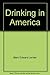 Drinking in America by Lender (1982) Hardcover