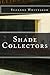 Shade Collectors by Suzanne Whittaker (2015-11-03)
