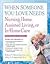 When Someone You Love Needs Nursing (09) by Bornstein, Robert... by Bornstein
