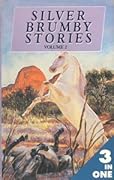 Silver Brumby Stories Volume 2: Silver Brumby Kingdom / Silver Brumby Whirlwind / Son of the Whirlwind