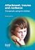 Attachment, Trauma and Resilience by Kate Cairns