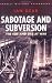 Sabotage and Subversion: Th...