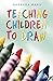 Teaching Children to Draw by Barbara Ward (10-Mar-2006) Paperback