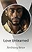 Love Unlearned by Anthony Brice