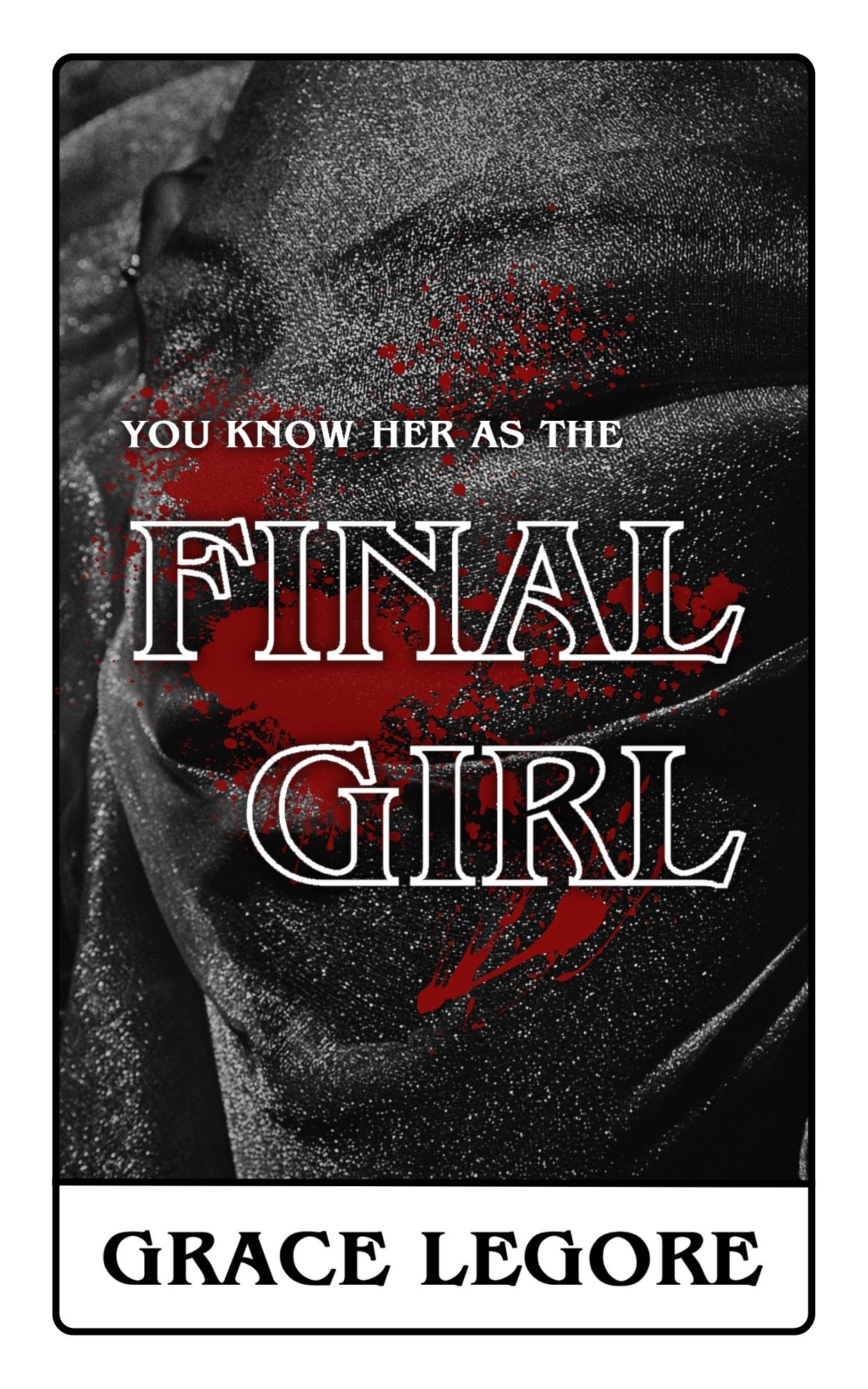 Final Girl: A Gothic Romance (Slasher Duet Book 1)