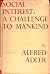 Alfred Adler / Social Interest A Challenge to Mankind 1951 [Hardcover] Adler, Alfred