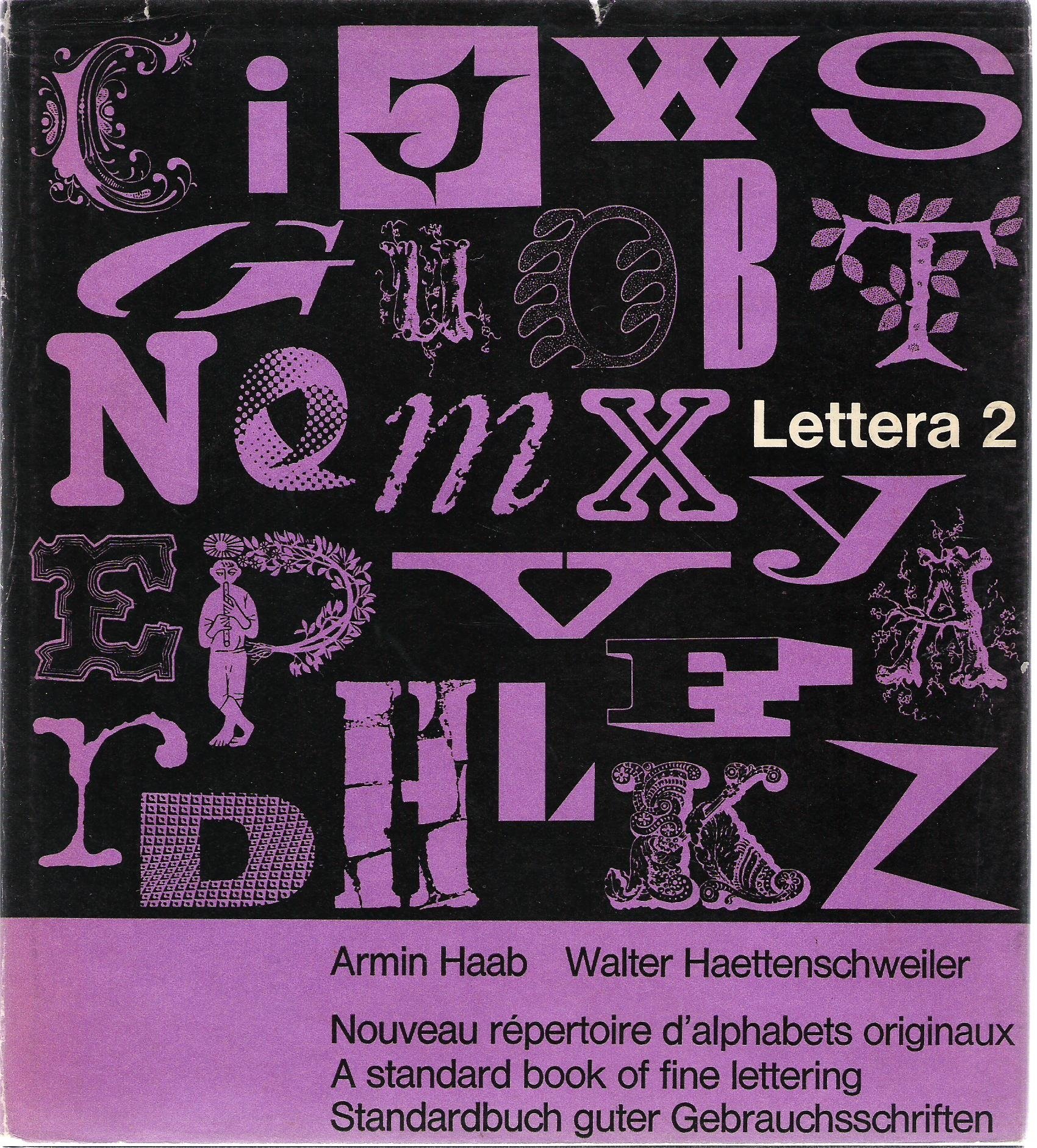 Lettera 2: Nouveau reṕertoire da̓lphabets originaux = a standard book of fine lettering = Standardbuch guter Gebrauchsschriften (Unknown Binding)