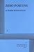 Zero Positive. by Harry Kondoleon (1998) Paperback