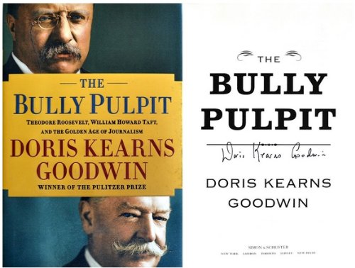 The Bully Pulpit Autographed by Doris Kearns Goodwin 1st edition : The Bully Pulpit signed by Author