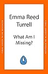 What am I Missing?: Discover the Four Blind Spots That are Holding You Back, and How to Overcome Them