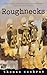 Roughnecks by Cochran, Thomas (1999) Paperback
