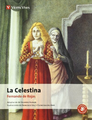 La Celestina/ The Celestina (Clasicos Adaptados/ Adapted Classics) (Spanish Edition) by Fernando De Rojas (2007-06-02)