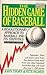 The Hidden Game of Baseball Paperback March 19, 1985