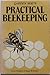 Practical Beekeeping by Enoch H. Tompkins, Roger M. Griffith (1977) Paperback