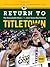 Return to Titletown: The Re...