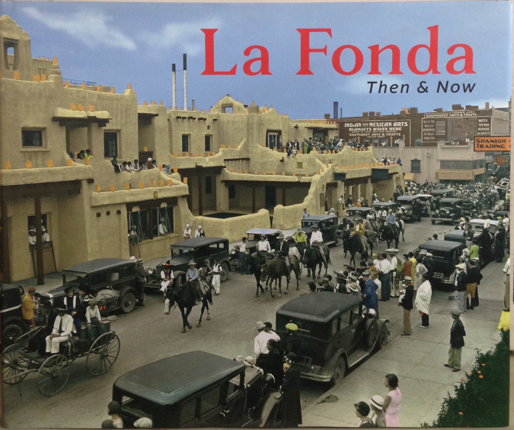 La Fonda Then and Now (Hardcover)