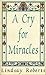 A Cry for Miracles